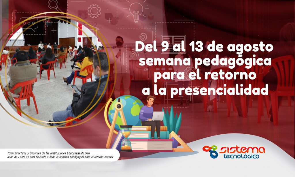 Del 9 al 13 de agosto semana pedagógica para el retorno a la presencialidad