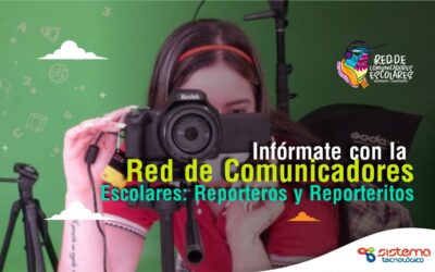 Infórmate con la Red de Comunicadores Escolares