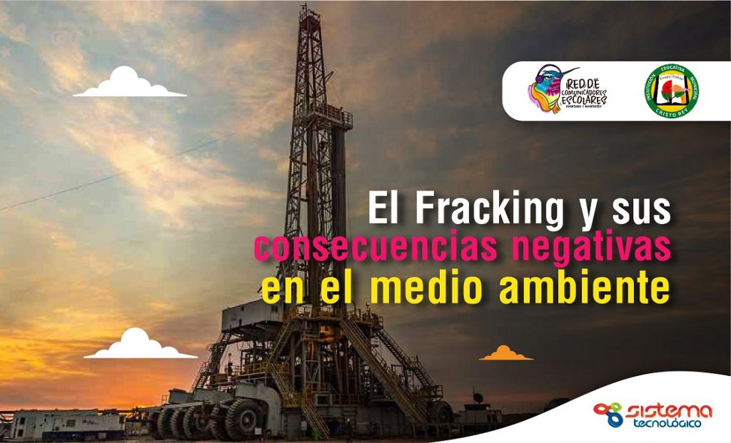 El Fracking y sus consecuencias negativas en el medio ambiente